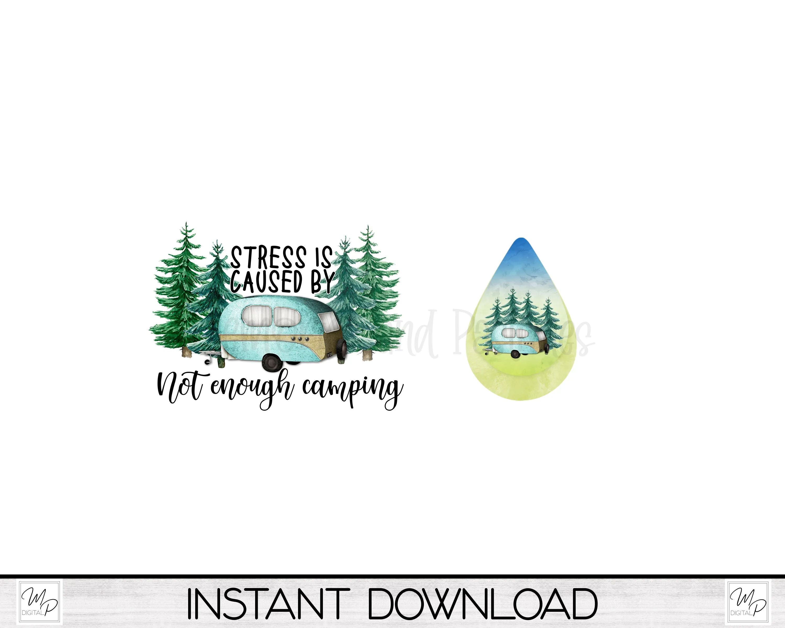 Camping PNG Sublimation Design Bundle for T-Shirts, Pillows, Mugs / Teardrop Earring Digital Download